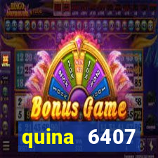 quina 6407 resultado de hoje